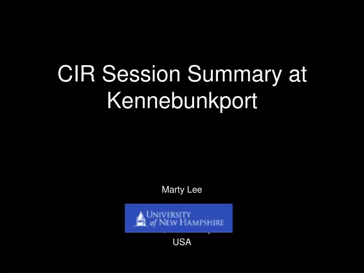 cir session summary at kennebunkport