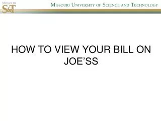 HOW TO VIEW YOUR BILL ON JOE’SS