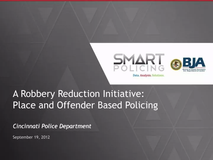 a robbery reduction initiative place and offender based policing