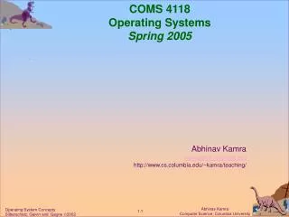 COMS 4118 Operating Systems Spring 2005