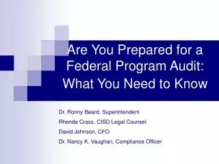 Are You Prepared for a Federal Program Audit: What You Need to Know
