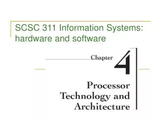 SCSC 311 Information Systems: hardware and software