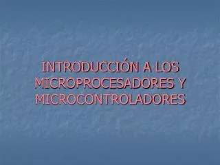 introducci n a los microprocesadores y microcontroladores