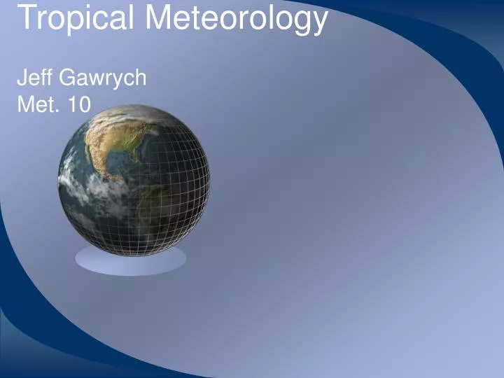 tropical meteorology jeff gawrych met 10