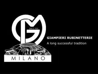 GIAMPIERI RUBINETTERIE A long successful tradition