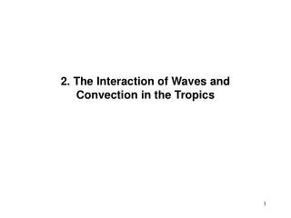 2. The Interaction of Waves and Convection in the Tropics