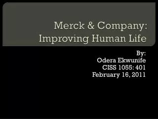 Merck &amp; Company: Improving Human Life