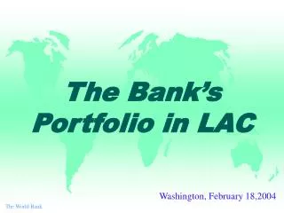 The Bank’s Portfolio in LAC