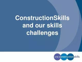 ConstructionSkills and our skills challenges