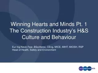 Winning Hearts and Minds Pt. 1 The Construction Industry’s H&amp;S Culture and Behaviour