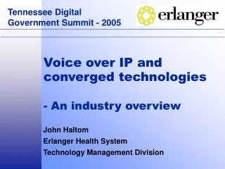Voice over IP and converged technologies - An industry overview
