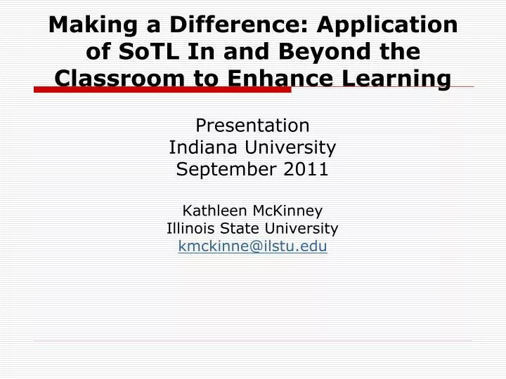 making a difference application of sotl in and beyond the classroom to enhance learning