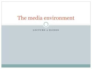 The media environment