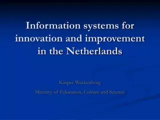 Information systems for innovation and improvement in the Netherlands
