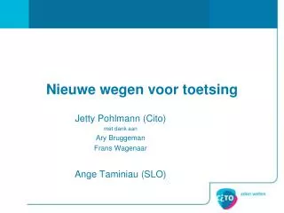 nieuwe wegen voor toetsing