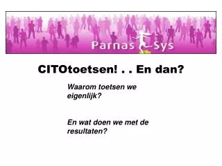 citotoetsen en dan