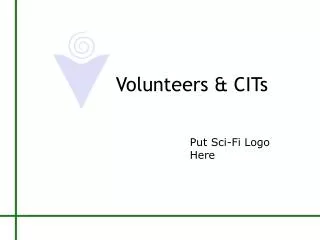 Volunteers &amp; CITs