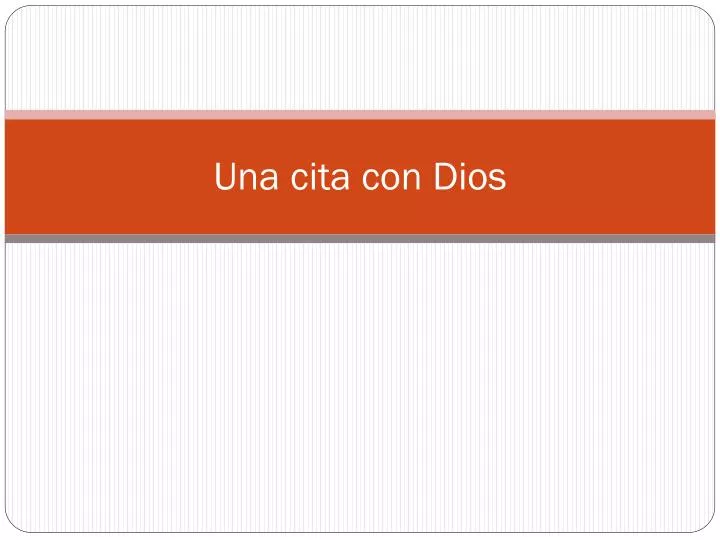 una cita con dios