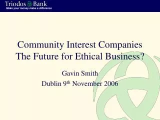 Community Interest Companies The Future for Ethical Business?