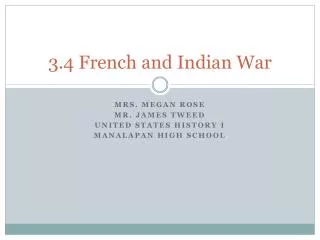 3.4 French and Indian War
