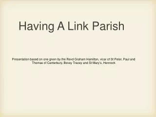 Having A Link Parish