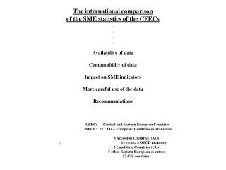 The international comparison of the SME statistics of the CEECs Availability of data