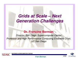 Grids at Scale – Next Generation Challenges