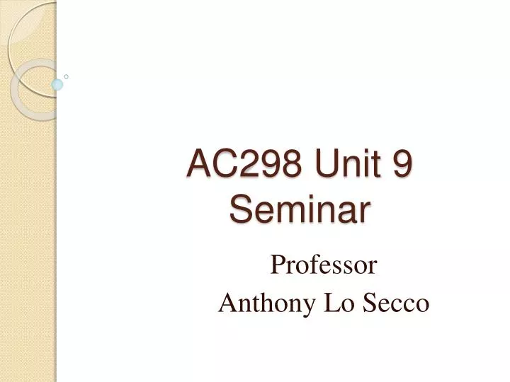 ac298 unit 9 seminar