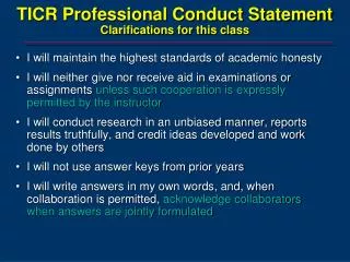 TICR Professional Conduct Statement Clarifications for this class