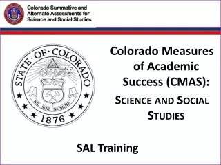 Colorado Measures of Academic Success (CMAS): Science and Social Studies
