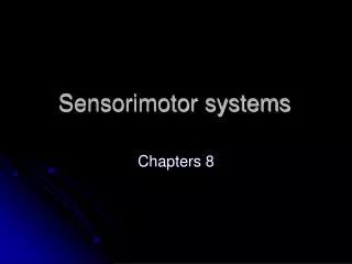 Sensorimotor systems