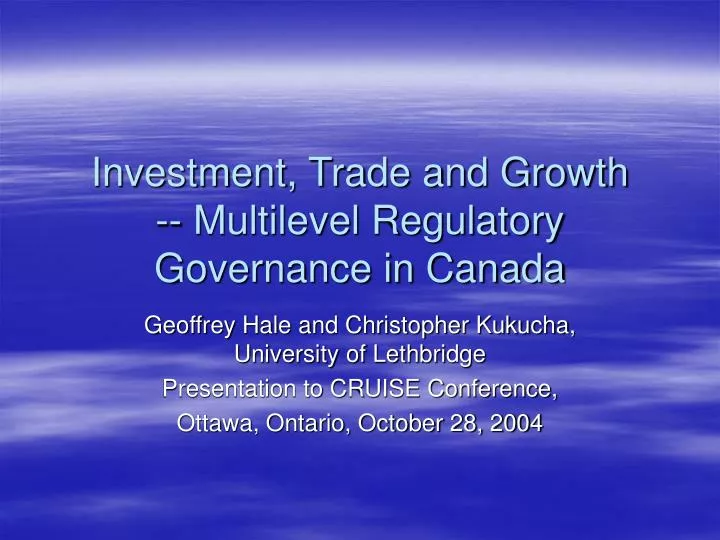 investment trade and growth multilevel regulatory governance in canada