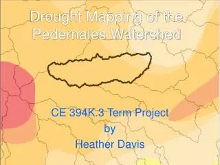 Drought Mapping of the Pedernales Watershed