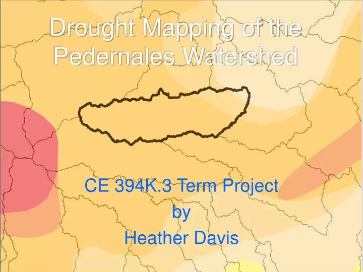drought mapping of the pedernales watershed