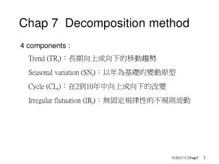 Chap 7 Decomposition method