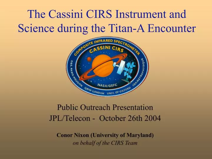 the cassini cirs instrument and science during the titan a encounter