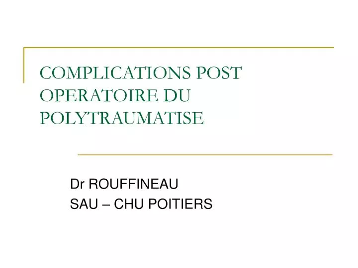 complications post operatoire du polytraumatise