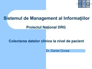 sistemul de management al informa iilor proiectul na ional drg