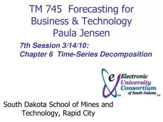 TM 745 Forecasting for Business &amp; Technology Paula Jensen