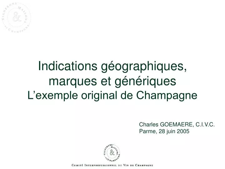 indications g ographiques marques et g n riques l exemple original de champagne