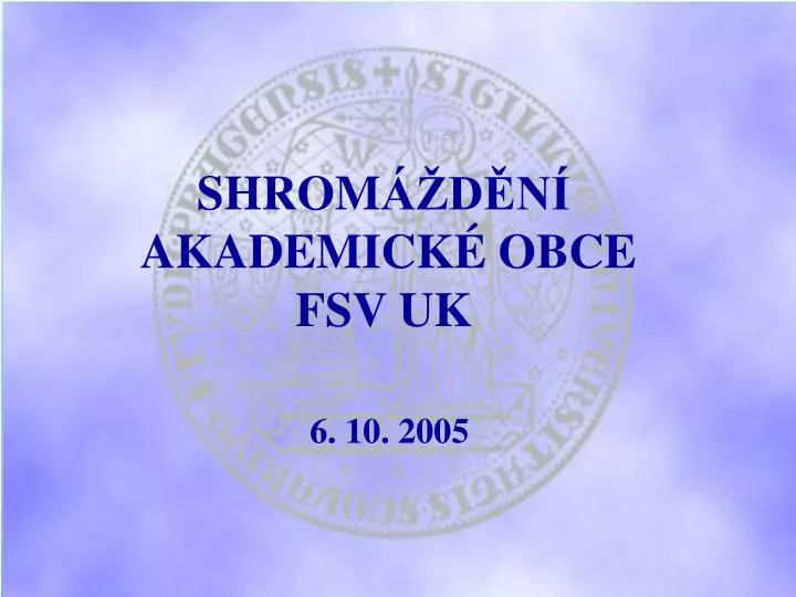 shrom d n akademick obce fsv uk 6 10 2005
