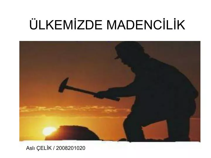 lkem zde madenc l k