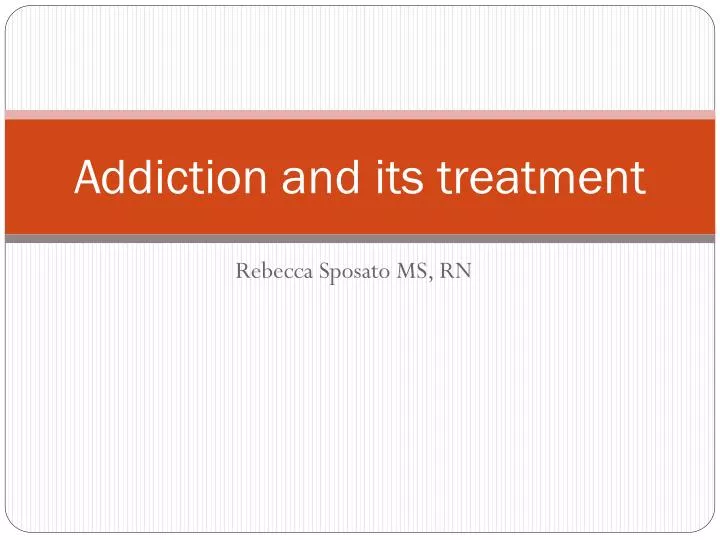 addiction and its treatment