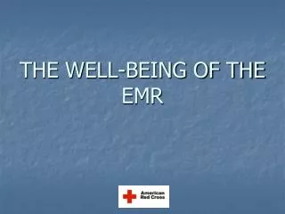 THE WELL-BEING OF THE EMR