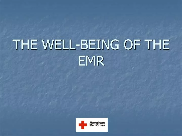 the well being of the emr