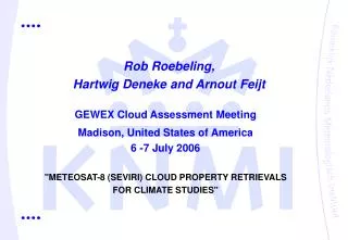 Rob Roebeling, Hartwig Deneke and Arnout Feijt