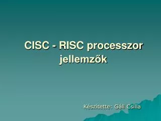 cisc risc processzor jellemz k
