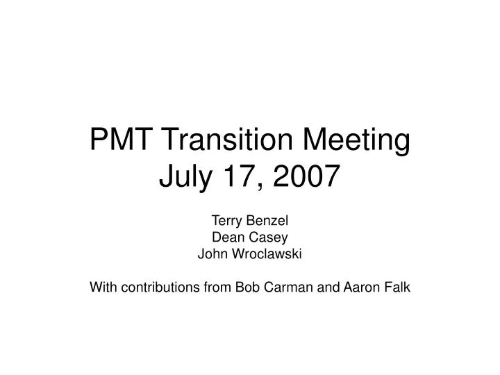 pmt transition meeting july 17 2007