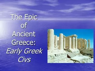 The Epic of Ancient Greece: Early Greek Civs