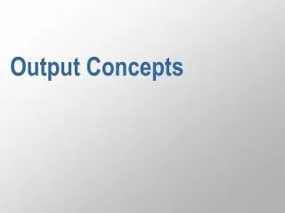 Output Concepts